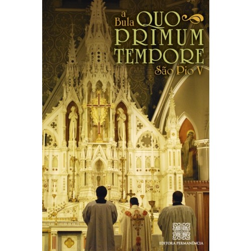 A Bula Quo Primum Tempore e Comentários