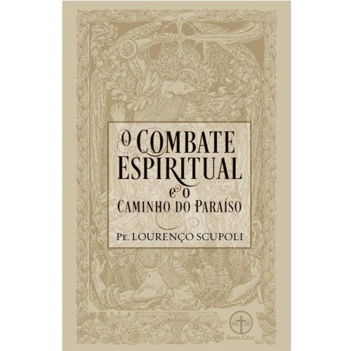 O Combate Espiritual e o Caminho do Paraíso