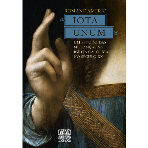 Iota Unum -  Um Estudo das Mudanças na Igreja Católica no Século XX