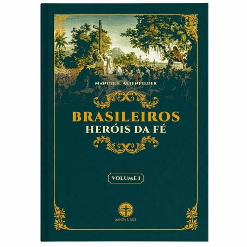 Brasileiros - Heróis da Fé Vol. I