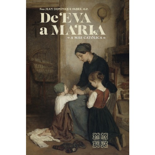 De Eva a Maria - A Mãe Católica