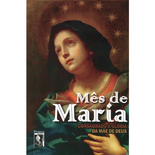 Mês de Maria - Consagrado à Glória da Mãe de Deus