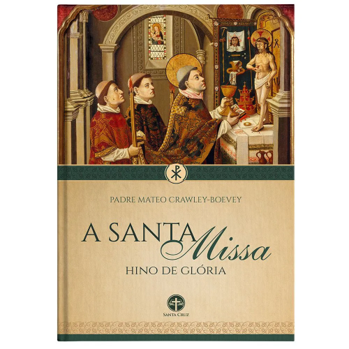 A Santa Missa - Hino de Glória