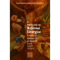 O Problema da Reforma Litúrgica